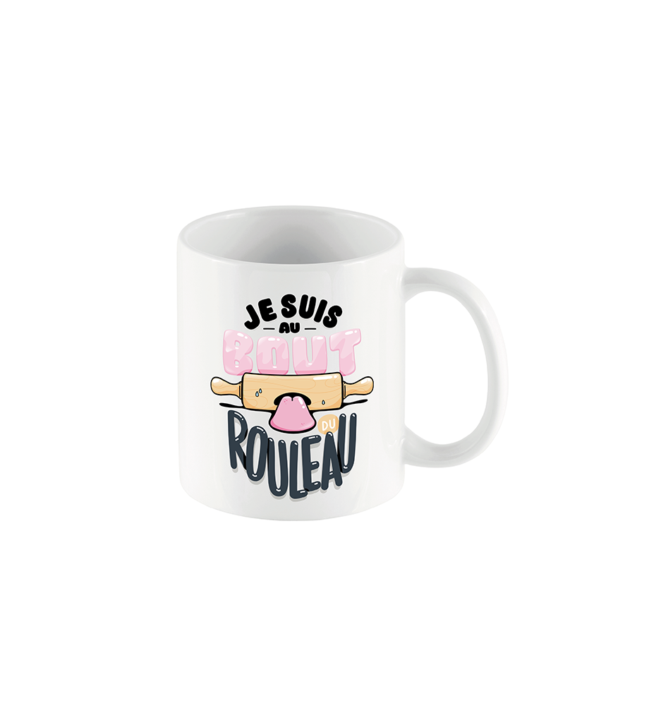 MUG JE SUIS AU BOUT DU ROULEAU