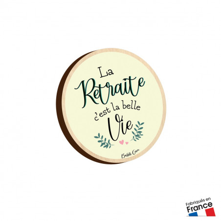 MAGNET LA RETRAITE C'EST LA BELLE VIE